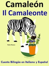 Racconto Bilingue in Spagnolo e Italiano: Il Camaleonte - Camaleón