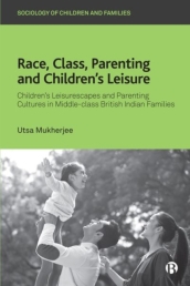 Race, Class, Parenting and Children¿s Leisure