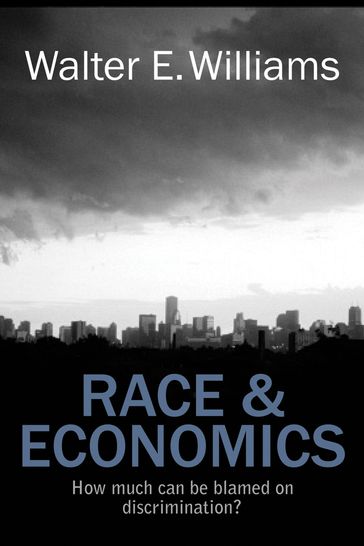 Race & Economics - Walter E. Williams