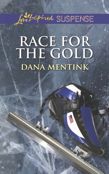 Race For The Gold (Mills & Boon Love Inspired Suspense) - Dana Mentink