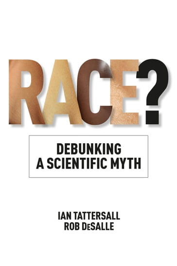 Race? - Ian Tattersall - Rob DeSalle