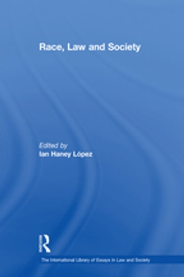 Race, Law and Society - Ian Haney López