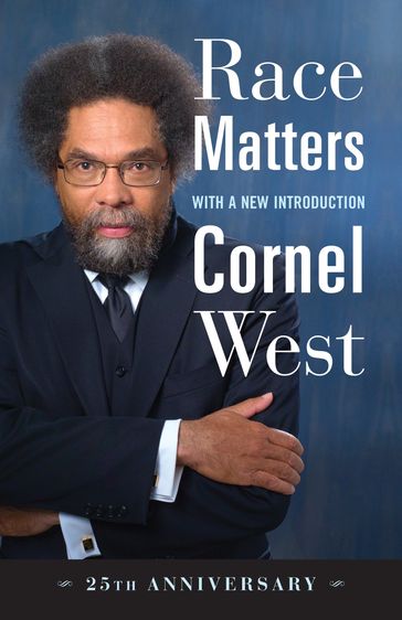 Race Matters, 25th Anniversary - Cornel West