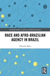 Race and Afro-Brazilian Agency in Brazil