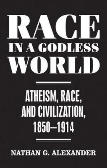 Race in a Godless World - Nathan Alexander