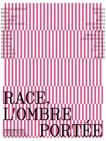 Race, l'ombre portée - Revue Sensibilités - N° 12 - Sarah Mazouz - Thomas Dodman