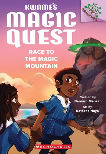 Race to the Magic Mountain: A Branches Book (Kwame's Magic Quest #2) - Bernard Mensah