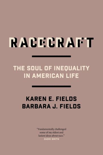 Racecraft - Barbara J. Fields - Karen E. Fields