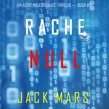 Rache Null (Ein Agent Null Spionage-Thriller  Buch #10) - Jack Mars