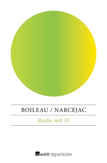 Rache mit 15 - Pierre Boileau - Thomas Narcejac