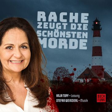 Rache zeugt die schönsten Morde (Ungekürzt) - Martina Bick - Tanja Kruse - Ulrich Borchers - Gunter Gerlach - Barbara Wendelken