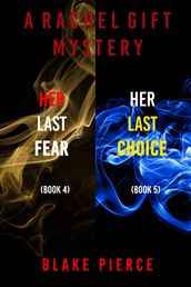 A Rachel Gift FBI Suspense Thriller Bundle: Her Last Fear (#4) and Her Last Choice (#5)