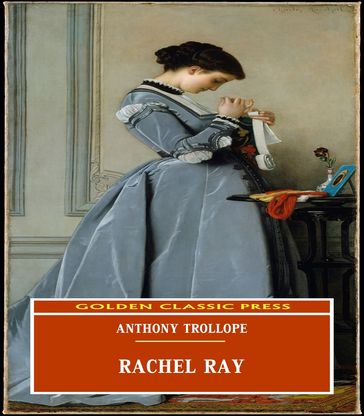Rachel Ray - Anthony Trollope