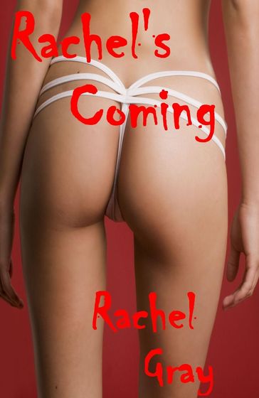 Rachel's Coming - Rachel Gray