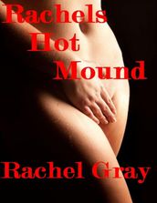 Rachel s Hot Mound