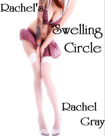 Rachel's Swelling Circle - Rachel Gray
