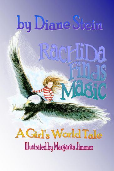 Rachida Finds Magic: A Girl's World Tale - Diane Stein