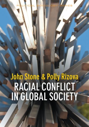 Racial Conflict in Global Society - John Stone - Polly Rizova