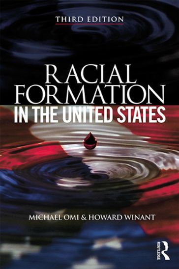 Racial Formation in the United States - Michael Omi - Howard Winant