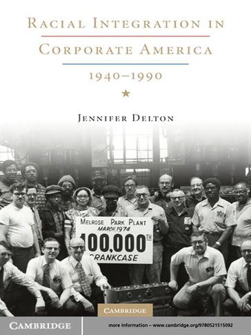 Racial Integration in Corporate America, 19401990 - Jennifer Delton