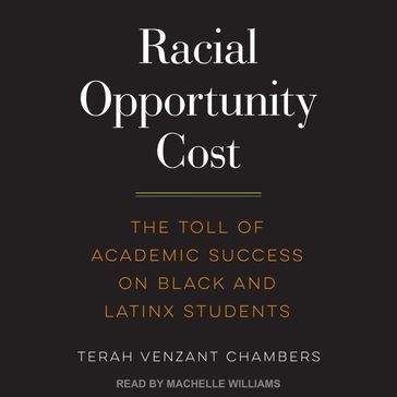 Racial Opportunity Cost - Terah Venzant Chambers
