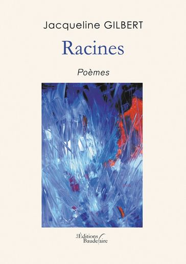Racines - Jacqueline Gilbert