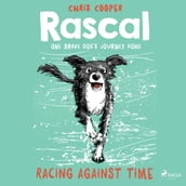 Racing Against Time - Rascal 6 (Unabridged)