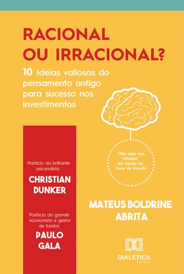 Racional ou irracional? - Christian Ingo Lenz Dunker - Mateus Boldrine Abrita