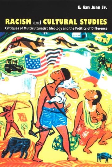 Racism and Cultural Studies - Donald E. Pease - E. San Juan Jr.