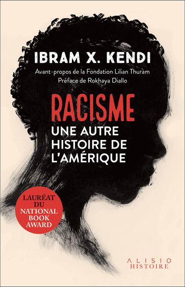 Racisme : une autre histoire de l'Amérique - Ibram X Kendi - Rokhaya Diallo