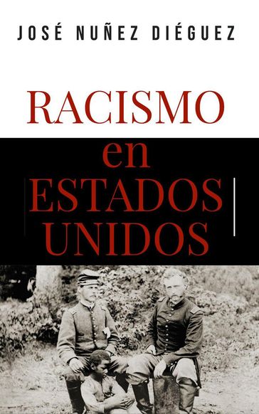 Racismo en Estados Unidos - José Nuñez Diéguez