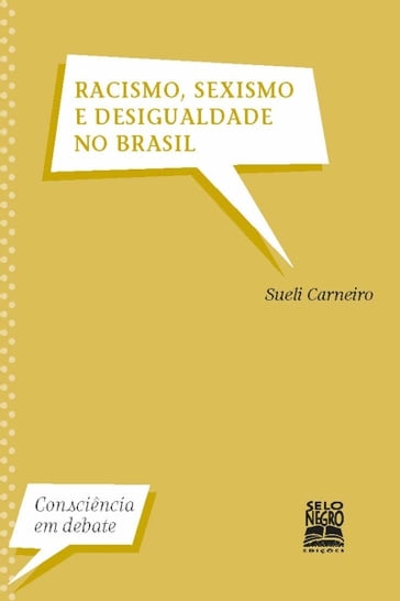 Racismo, sexismo e desigualdade no Brasil - Sueli Carneiro
