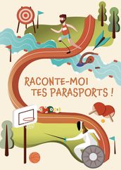 Raconte-moi tes parasports!