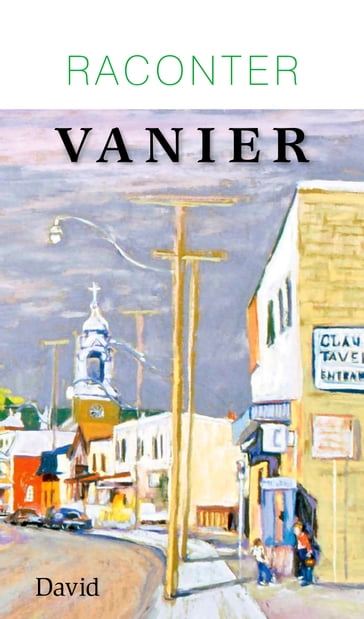 Raconter Vanier - Collectif d