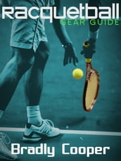 Racquetball Gear Guide