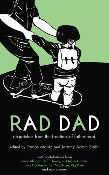 Rad Dad - Tomas Moniz - Jeremy Adam Smith