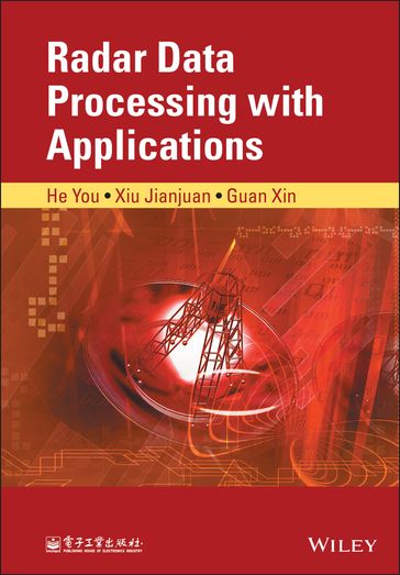 Radar Data Processing With Applications - He You - Xiu Jianjuan - Guan Xin