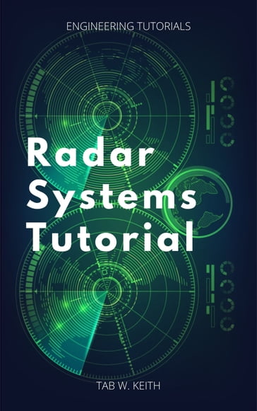 Radar Systems Tutorial - Tab W. Keith