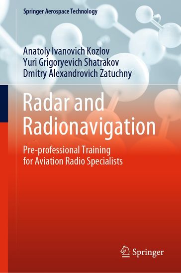 Radar and Radionavigation - Anatoly Ivanovich Kozlov - Yuri Grigoryevich Shatrakov - Dmitry Alexandrovich Zatuchny