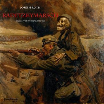 Radetzkymarsch - Joseph Roth - Andreas Skrziepietz