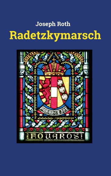 Radetzkymarsch - Joseph Roth