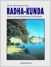 Radha-kunda: India s Most Sacred Lake - Where Lord Krishna Bathed At Midnight