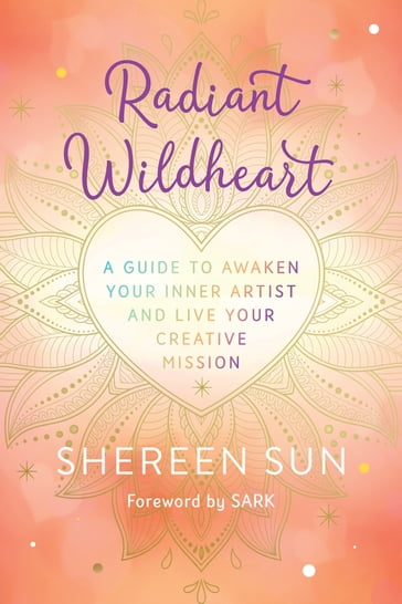 Radiant Wildheart - Shereen Sun