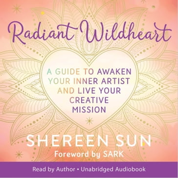 Radiant Wildheart - Shereen Sun