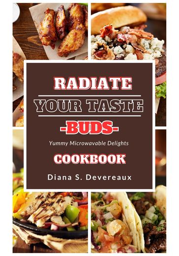 Radiate Your Taste Buds - Diana S. Devereaux