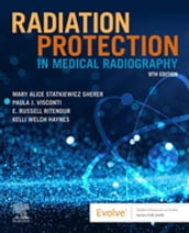 Radiation Protection in Medical Radiography - E-Book