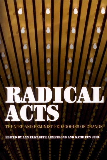 Radical Acts - Ann Elizabeth Armstrong