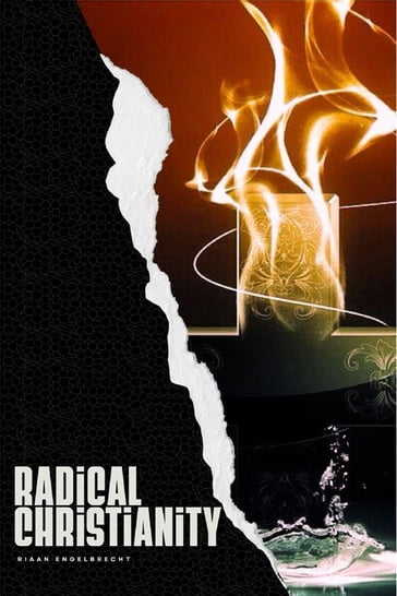 Radical Christianity - Riaan Engelbrecht
