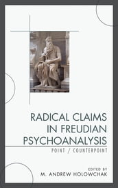 Radical Claims in Freudian Psychoanalysis
