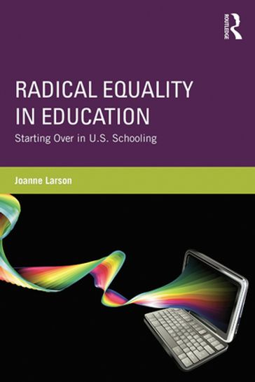 Radical Equality in Education - Joanne Larson